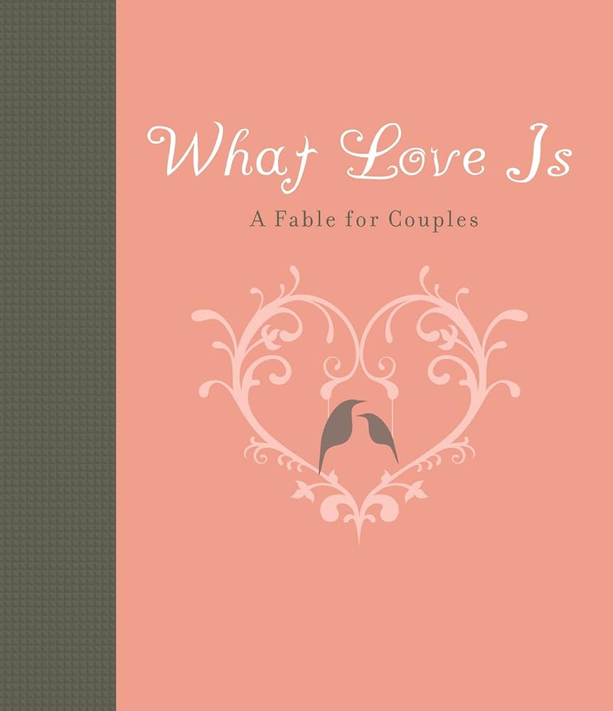 What Love Is: A Fable for Couples cover image