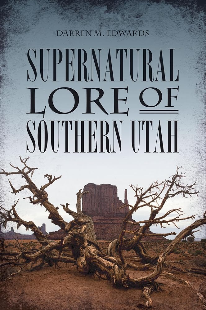 Supernatural Lore of Southern Utah (American Legends) cover image