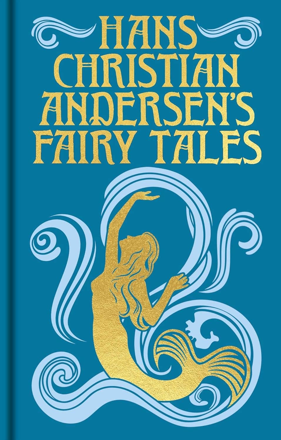 Hans Christian Andersen's Fairy Tales (Arcturus Ornate