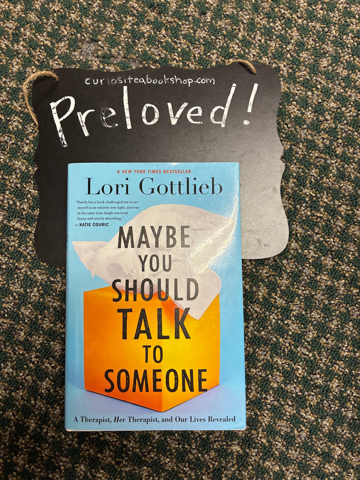 Preloved: Maybe You Should Talk To Someone: A Therapist, HER Therapist, and Our Lives Revealed