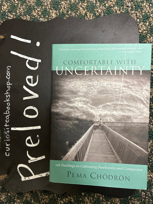 Preloved: Comfortable with Uncertainty: 108 Teachings on Cultivating Fearlessness and Compassion