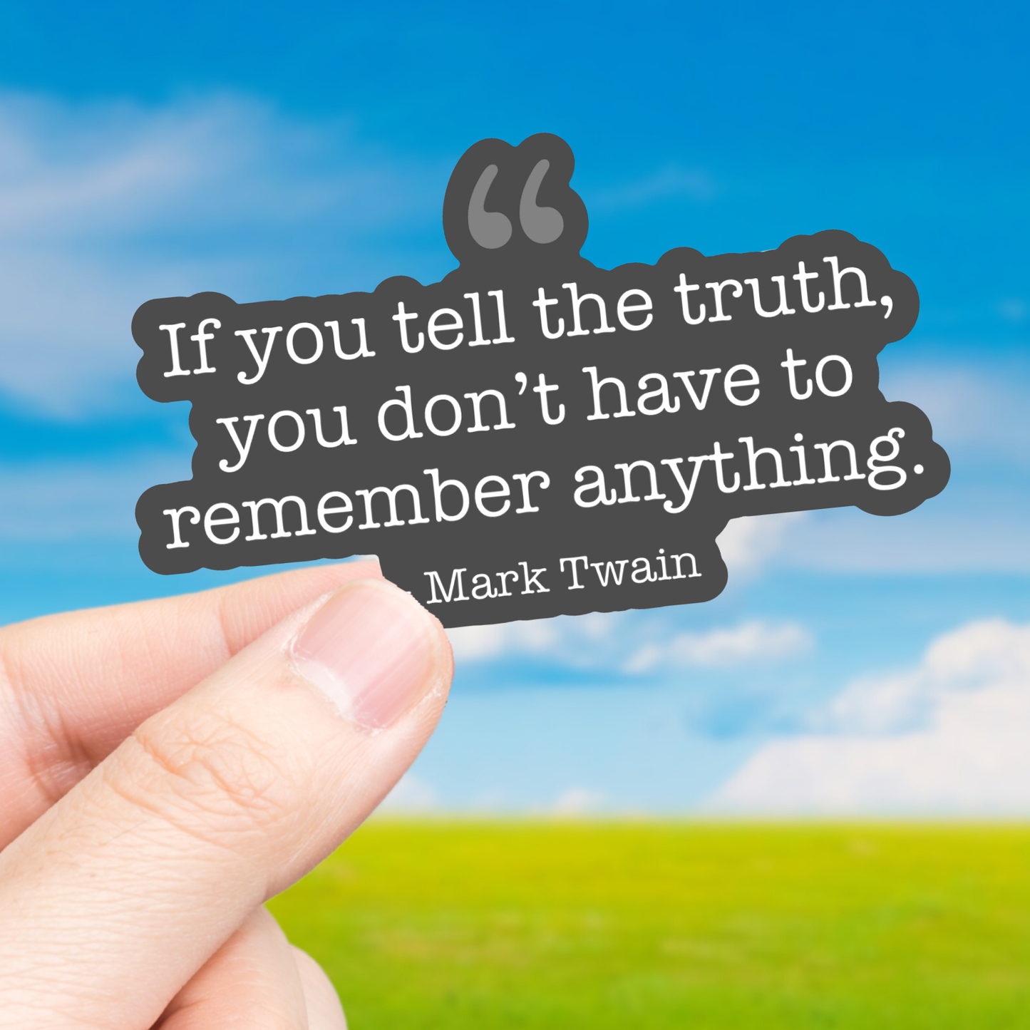 "Tell the Truth" Mark Twain Quote - Vinyl Sticker