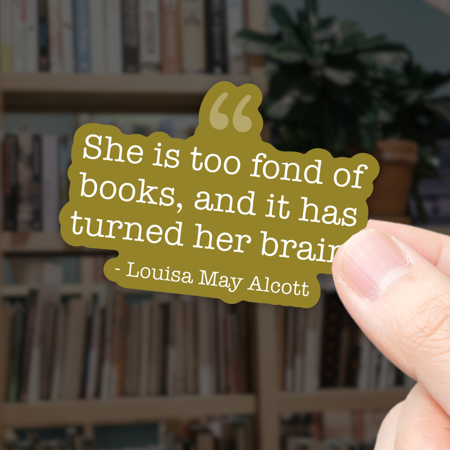 "Fond of Books" Louisa May Alcott Quote - Vinyl Sticker