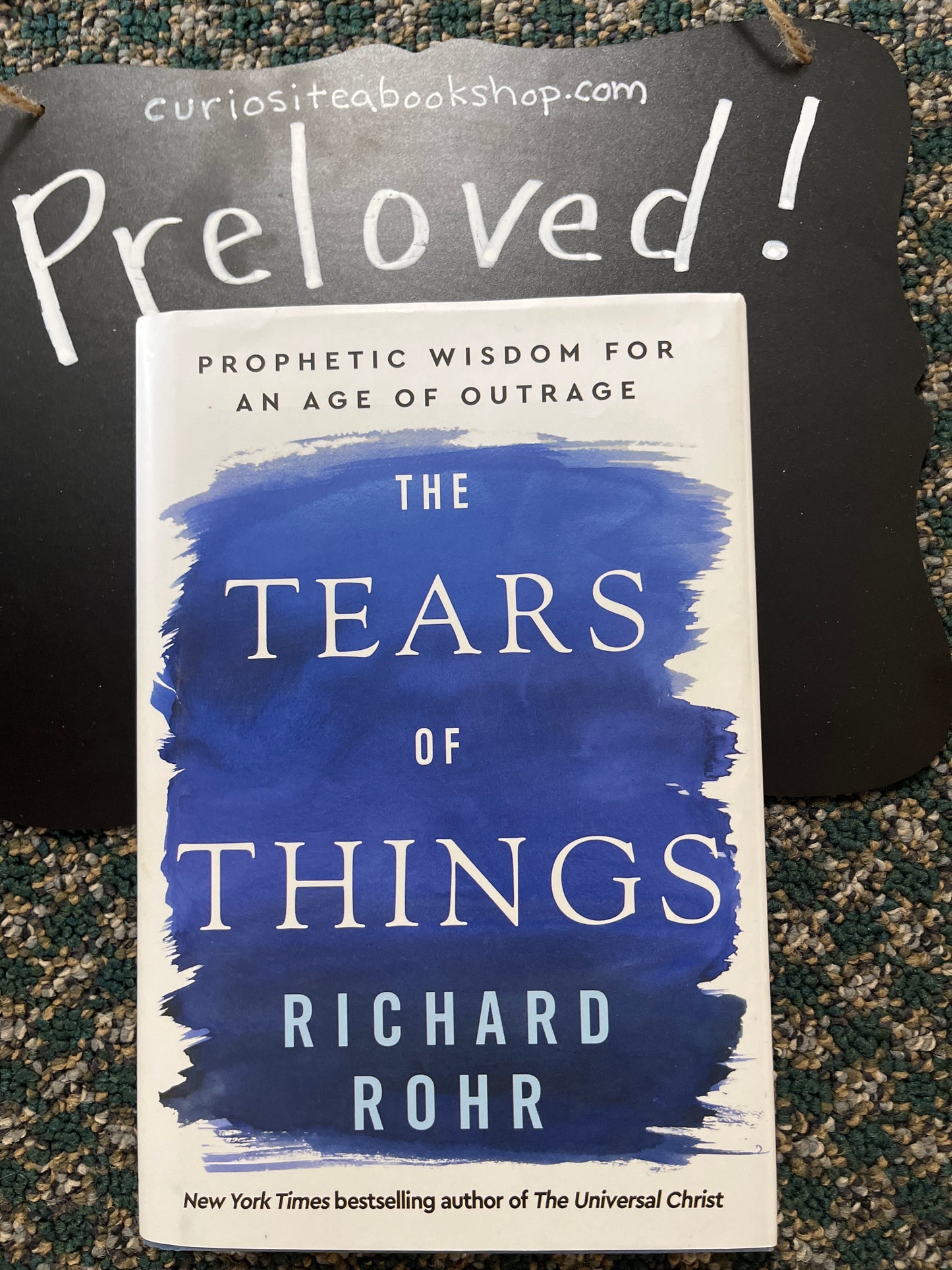 Preloved: The Tears of Things: Prophetic Wisdom for an Age of Outrage