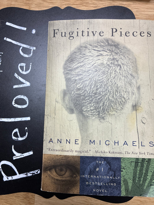 Preloved: Fugitive Pieces: A Novel (WINNER OF THE BAILEYS WOMEN'S PRIZE FOR FICTION)