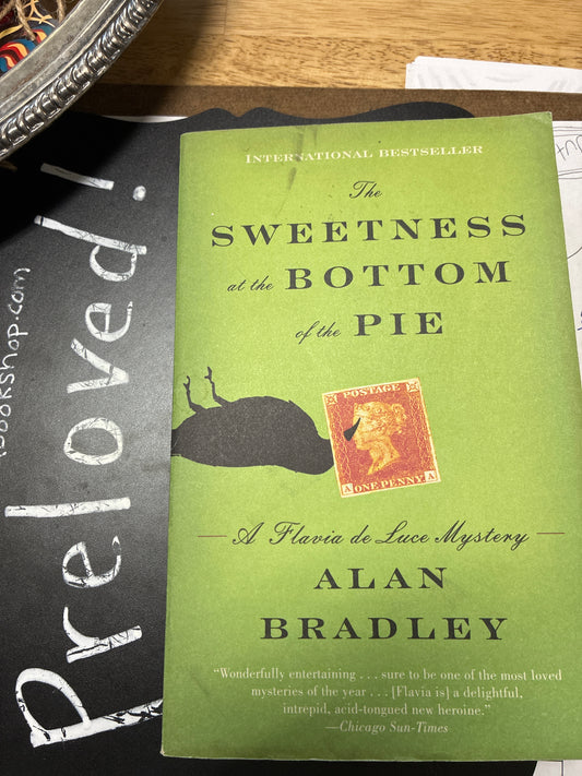 Preloved: The Sweetness at the Bottom of the Pie: A Flavia de Luce Mystery