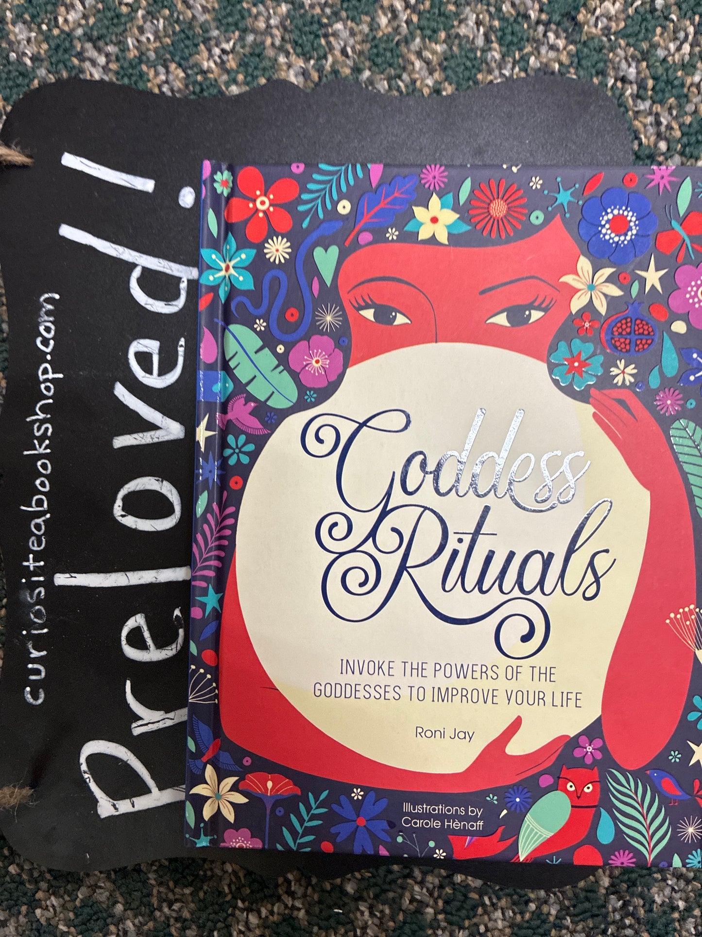 Preloved: Goddess Rituals: Invoke the Powers of the Goddesses to Improve Your Life