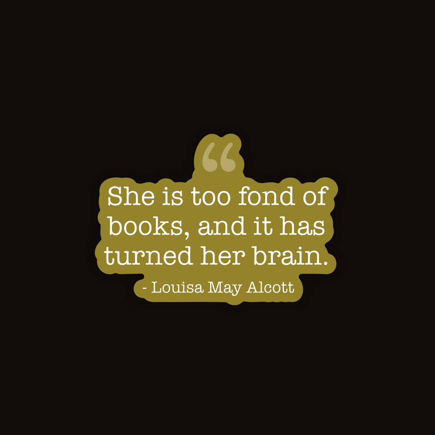 "Fond of Books" Louisa May Alcott Quote - Vinyl Sticker