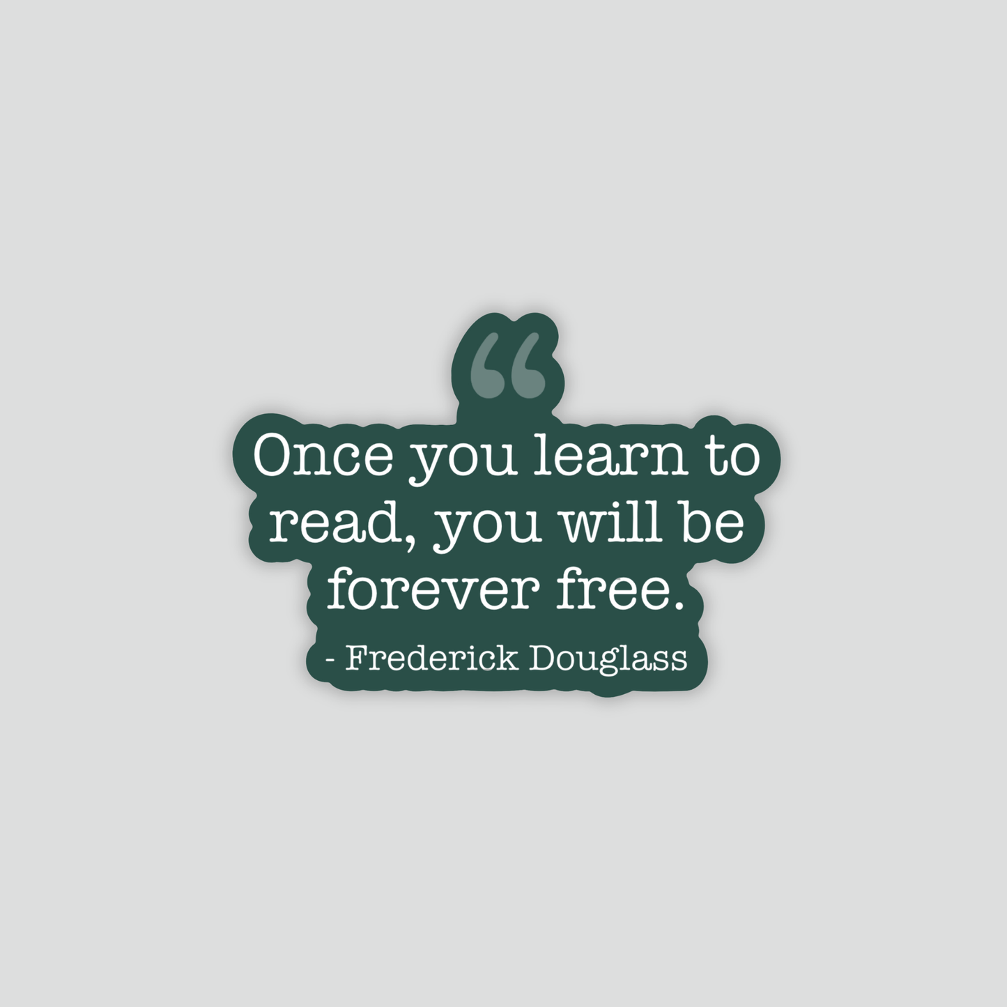 "Forever Free" Frederick Douglass Quote - Vinyl Sticker