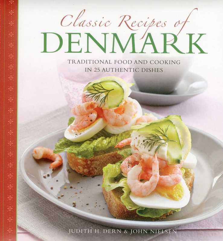 Classic Recipes Of Denmark by Judith Dern