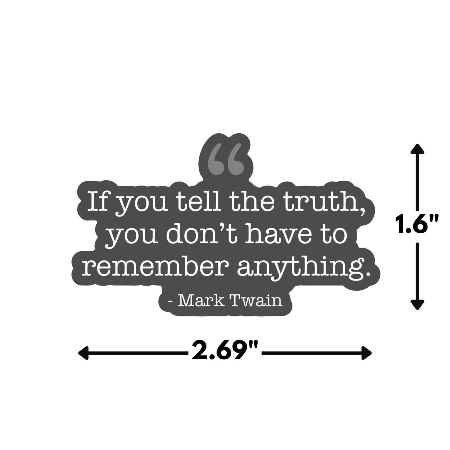 "Tell the Truth" Mark Twain Quote - Vinyl Sticker