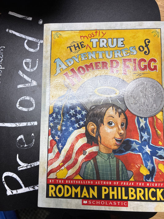 Preloved: Mostly True Adventures of Homer P. Figg (Newbery Honor Book) (Hardcover)
