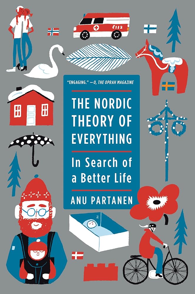 The Nordic Theory of Everything: In Search of a Better Life cover image