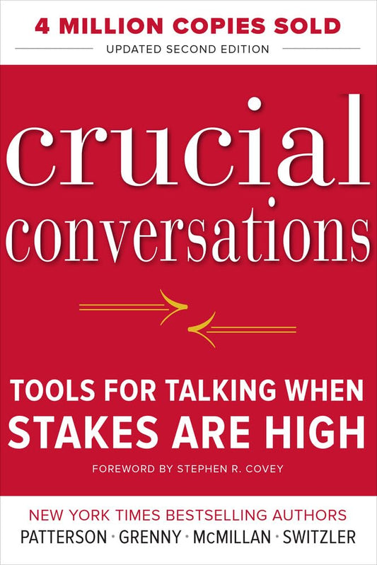 Crucial Conversations Tools for Talking When Stakes Are High, Second Edition cover image
