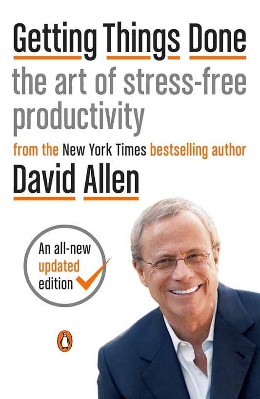 Getting Things Done: The Art of Stress-Free Productivity cover image