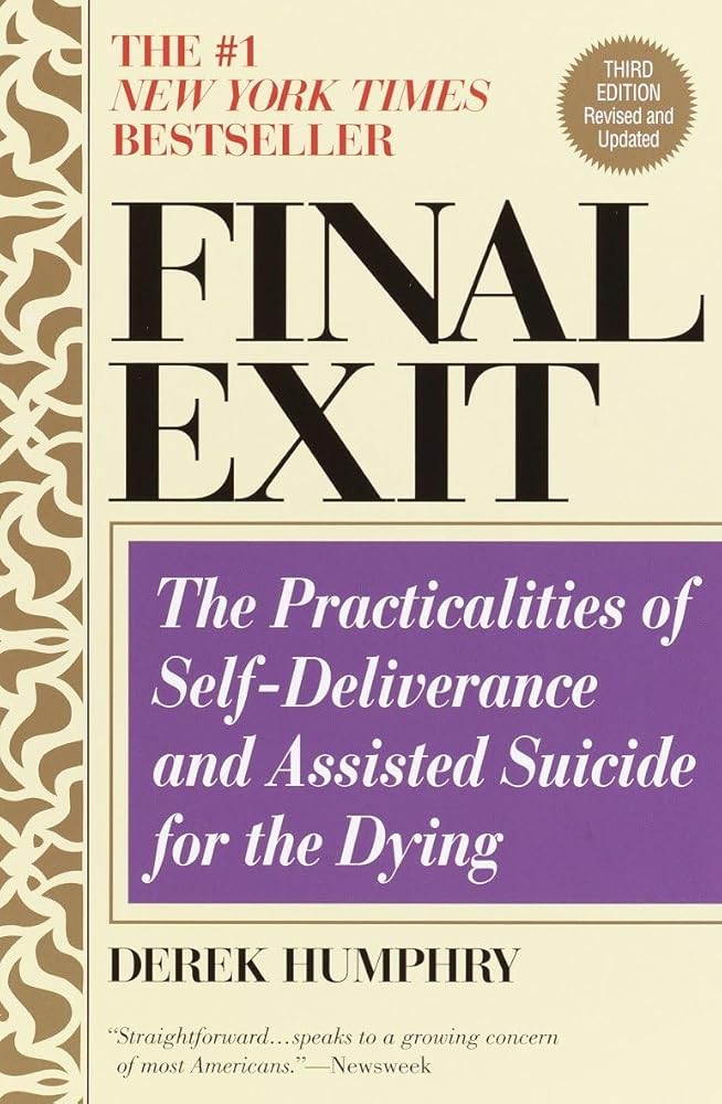 Final Exit: The Practicalities of Self-Deliverance and Assisted Suicide for the Dying, 3rd Edition cover image