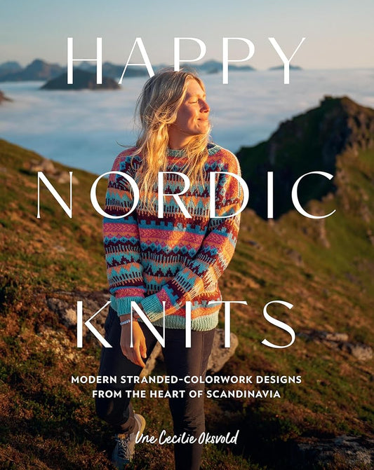 Happy Nordic Knits: Modern Stranded-Colorwork Designs from the Heart of Scandinavia - Projects for Men & Women Sizes XS-5XL cover image