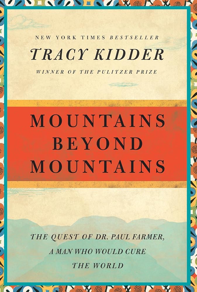 Mountains Beyond Mountains: The Quest of Dr. Paul Farmer, a Man Who Would Cure the World (Random House Reader's Circle) cover image