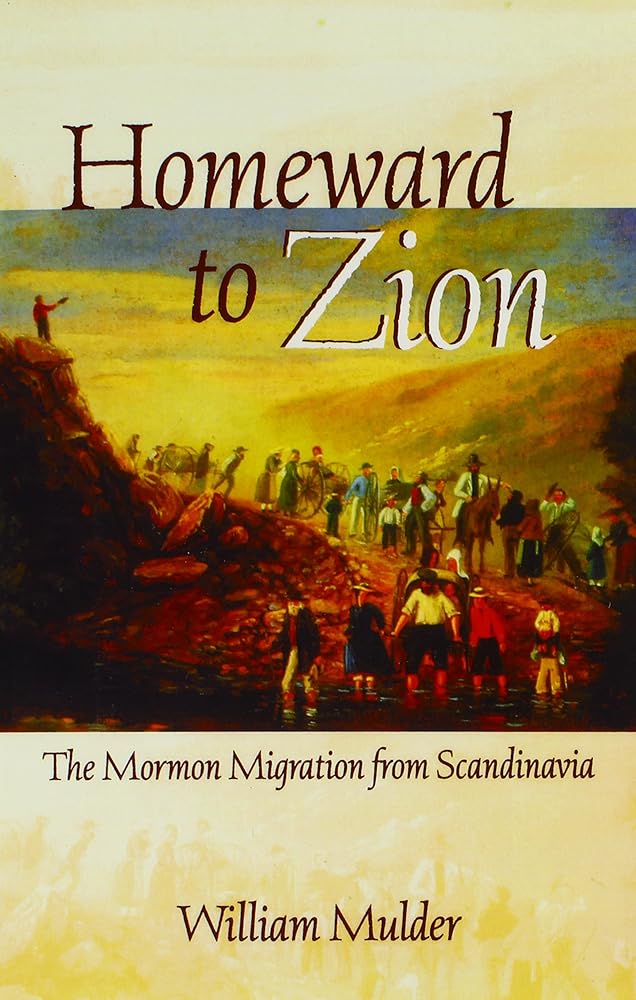 Homeward To Zion: The Mormon Migration from Scandinavia cover image