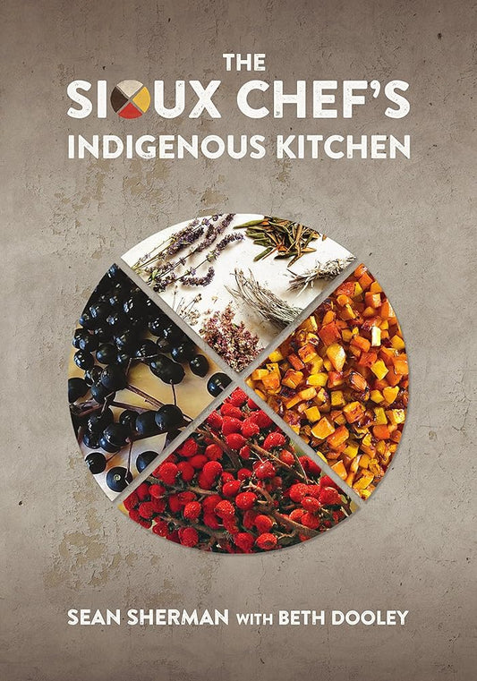 The Sioux Chef's Indigenous Kitchen cover image
