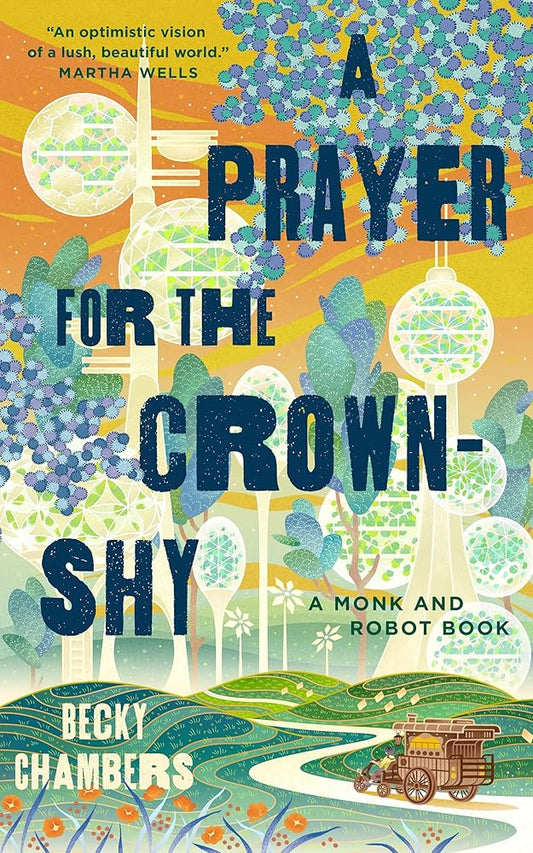 A Prayer for the Crown-Shy: A Monk and Robot Book (Monk & Robot, 2) cover image