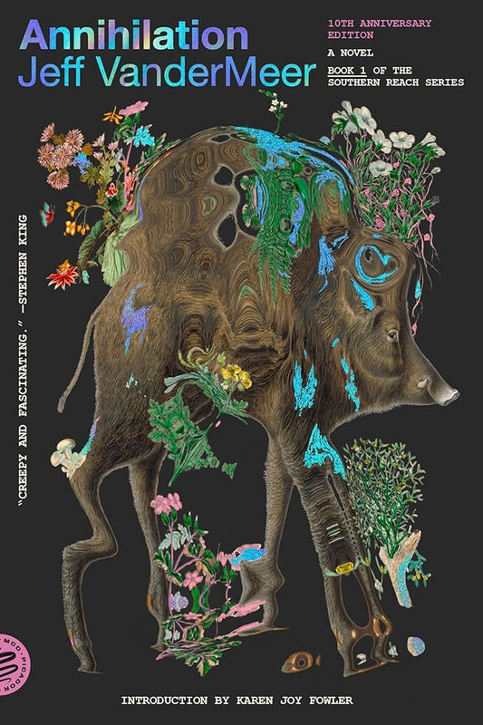 Annihilation: A Novel (10th Anniversary Edition) (The Southern Reach Series, 1) cover image