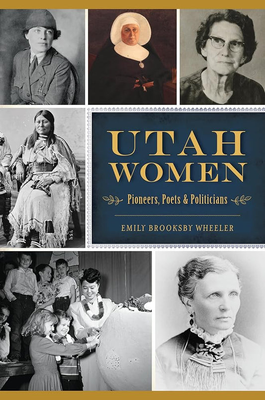 Utah Women: Pioneers, Poets & Politicians (American Heritage) cover image