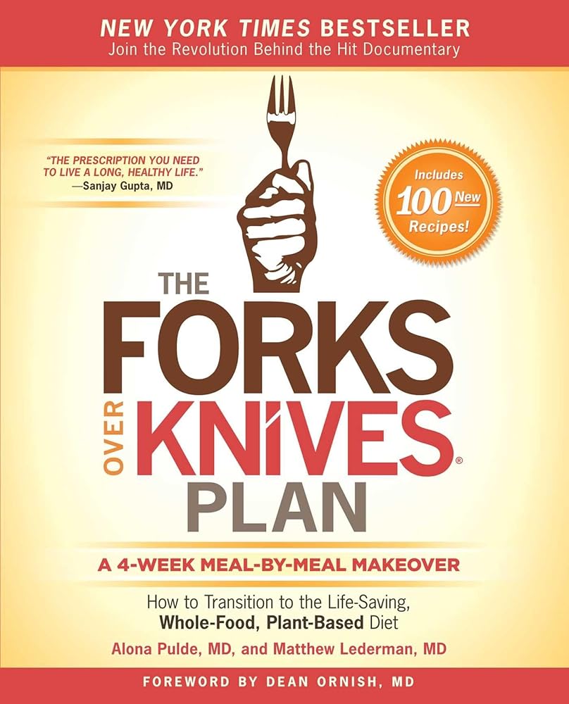 The Forks Over Knives Plan: How to Transition to the Life-Saving, Whole-Food, Plant-Based Diet cover image