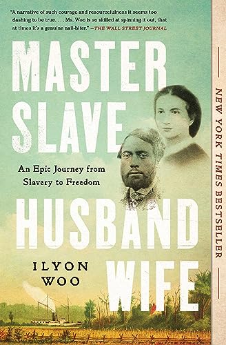 Master Slave Husband Wife: An Epic Journey from Slavery to Freedom