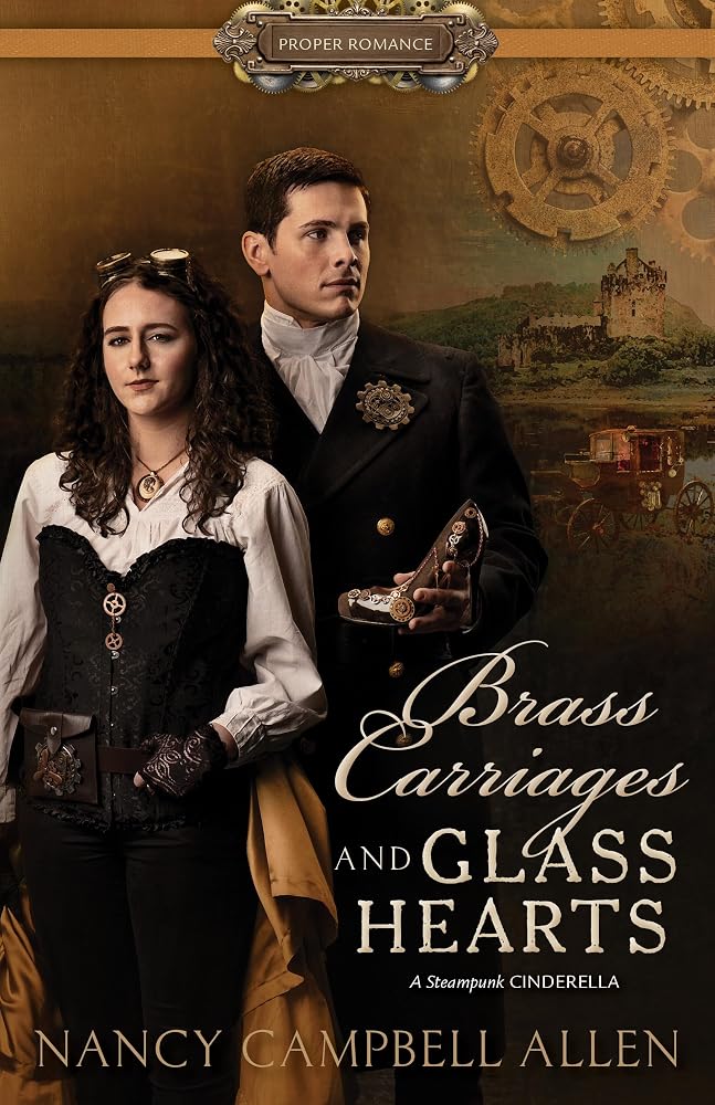 Brass Carriages and Glass Hearts (Proper Romance Steampunk) cover image