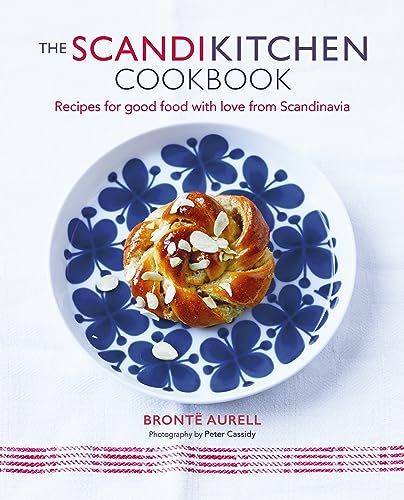 The ScandiKitchen Cookbook: Recipes for good food with love from Scandinavia