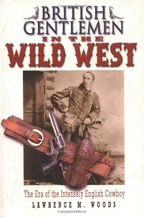 British Gentlemen in the Wild West (The Era of the Intensely English Cowboy) cover image