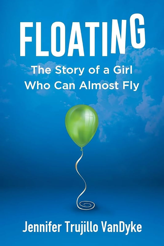 Floating: The Story of a Girl Who Can Almost Fly cover image