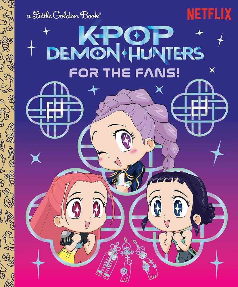 For the Fans! (KPop Demon Hunters): Official Storybook (Little Golden Book) cover image