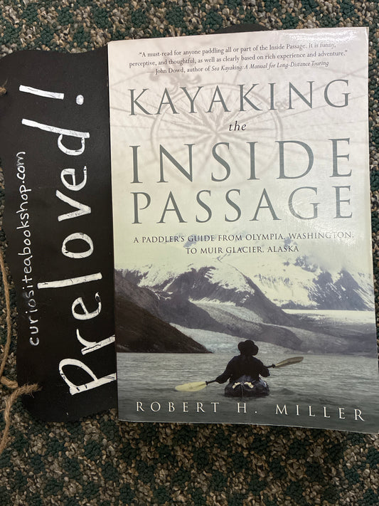 Preloved: Kayaking the Inside Passage: A Paddling Guide from Olympia, Washington to Muir Glacier, Alaska