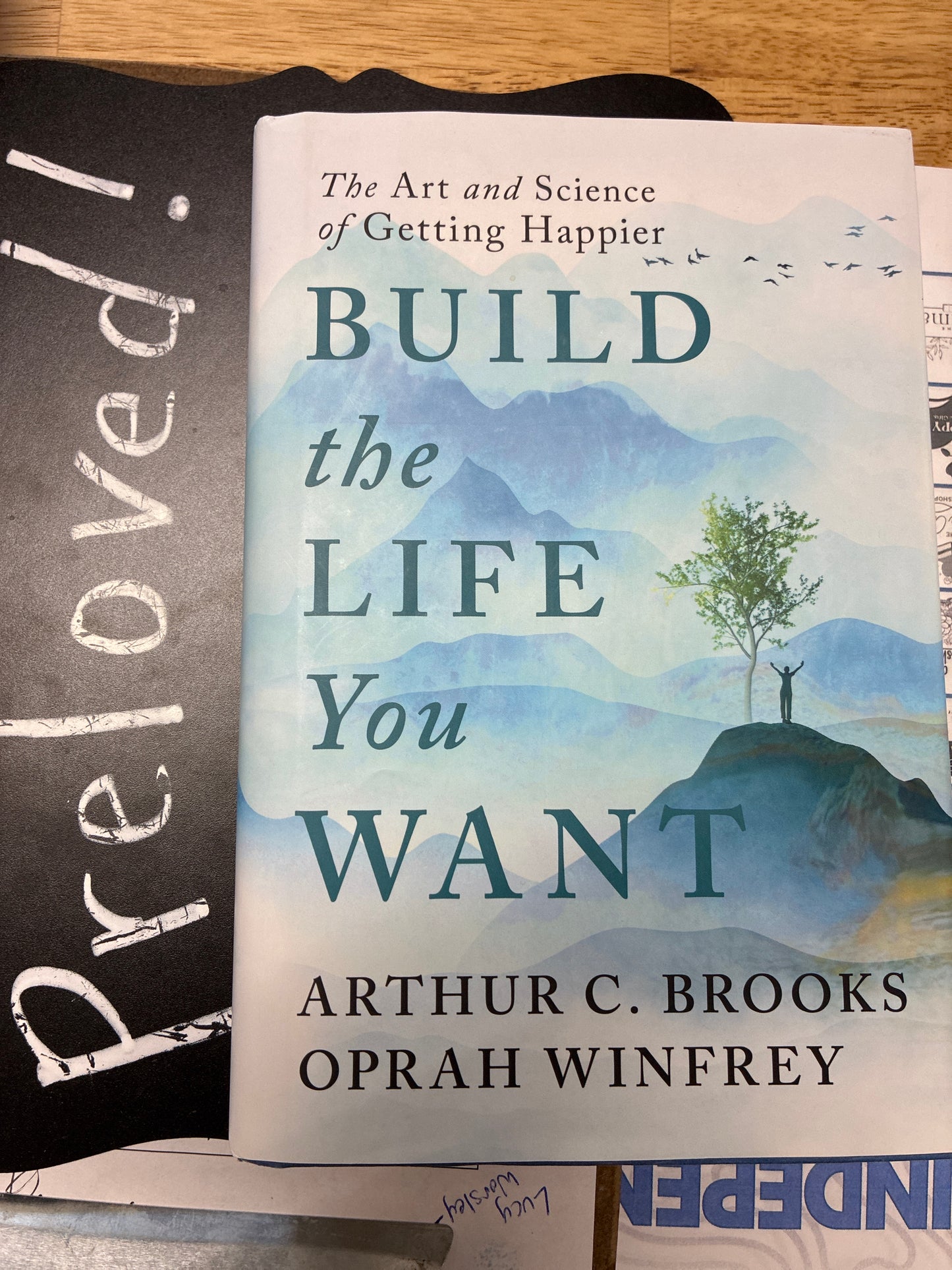 Preloved: Build the Life You Want: The Art and Science of Getting Happier