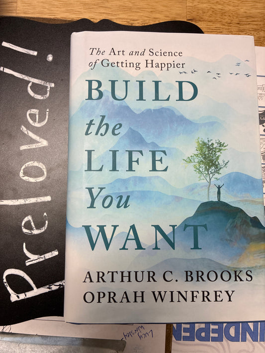 Preloved: Build the Life You Want: The Art and Science of Getting Happier