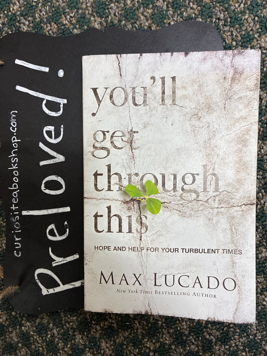 Preloved: You'll Get Through This: Hope and Help for Your Turbulent Times