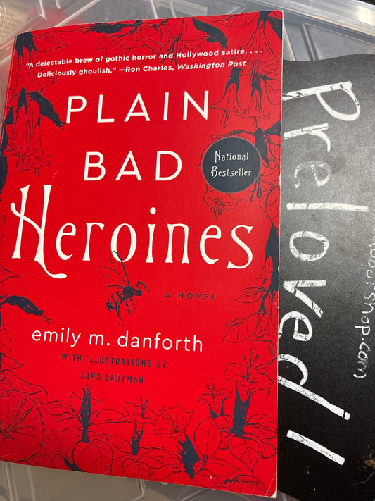 Preloved: Plain Bad Heroines: A Novel