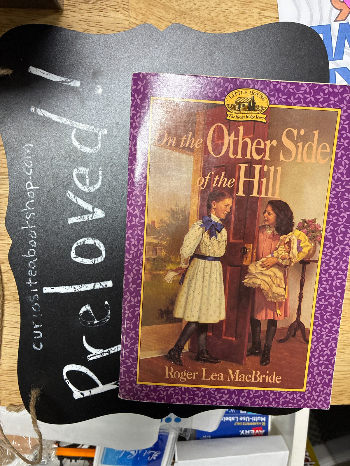 Preloved: On the Other Side of the Hill: The Fourth Book About the Spirited Daughter of Little House for Children (Ages 8-12) (Little House Sequel, 4)