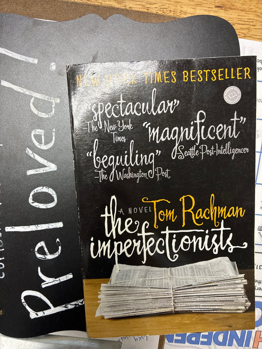 Preloved: The Imperfectionists: A Novel (Random House Reader's Circle)