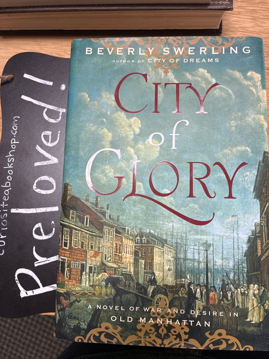 Preloved: City of Glory: A Novel of War And Desire in Old Manhattan