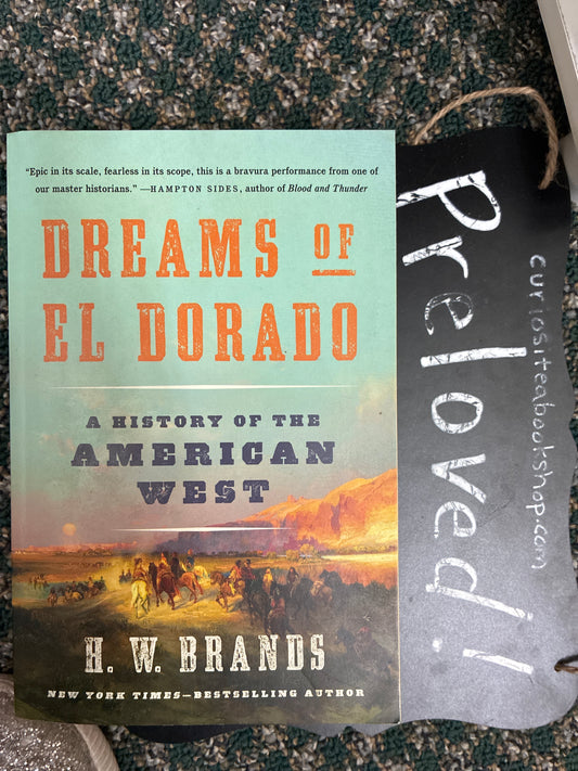 Preloved: Dreams of El Dorado: A History of the American West