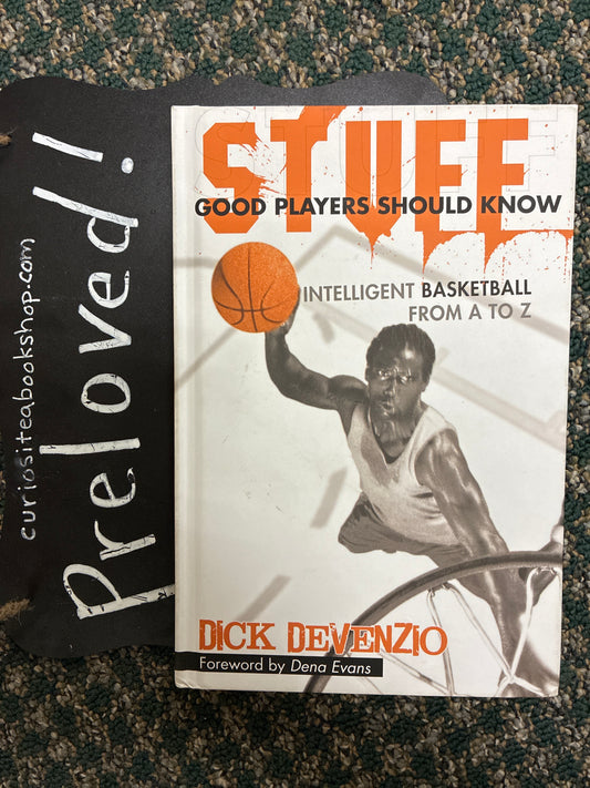 Preloved: Stuff Good Players Should Know: Intelligent Basketball From A to Z