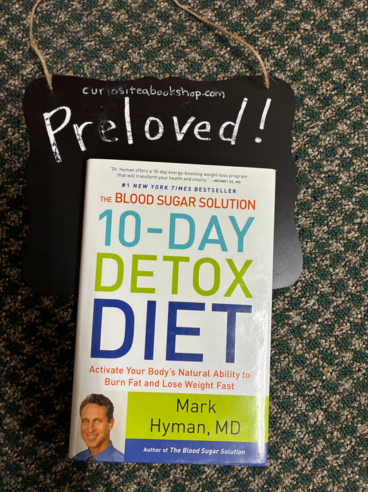 Preloved: The Blood Sugar Solution 10-Day Detox Diet: Activate Your Body's Natural Ability to Burn Fat and Lose Weight Fast (The Dr. Mark Hyman Library, 3)