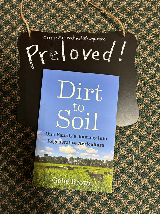 Preloved: Dirt to Soil: One Family's Journey into Regenerative Agriculture