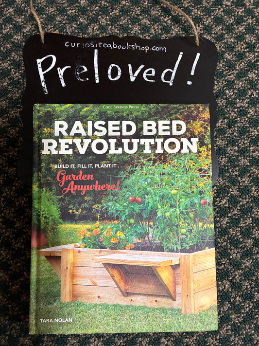 Preloved: Raised Bed Revolution: Build It, Fill It, Plant It ... Garden Anywhere!
