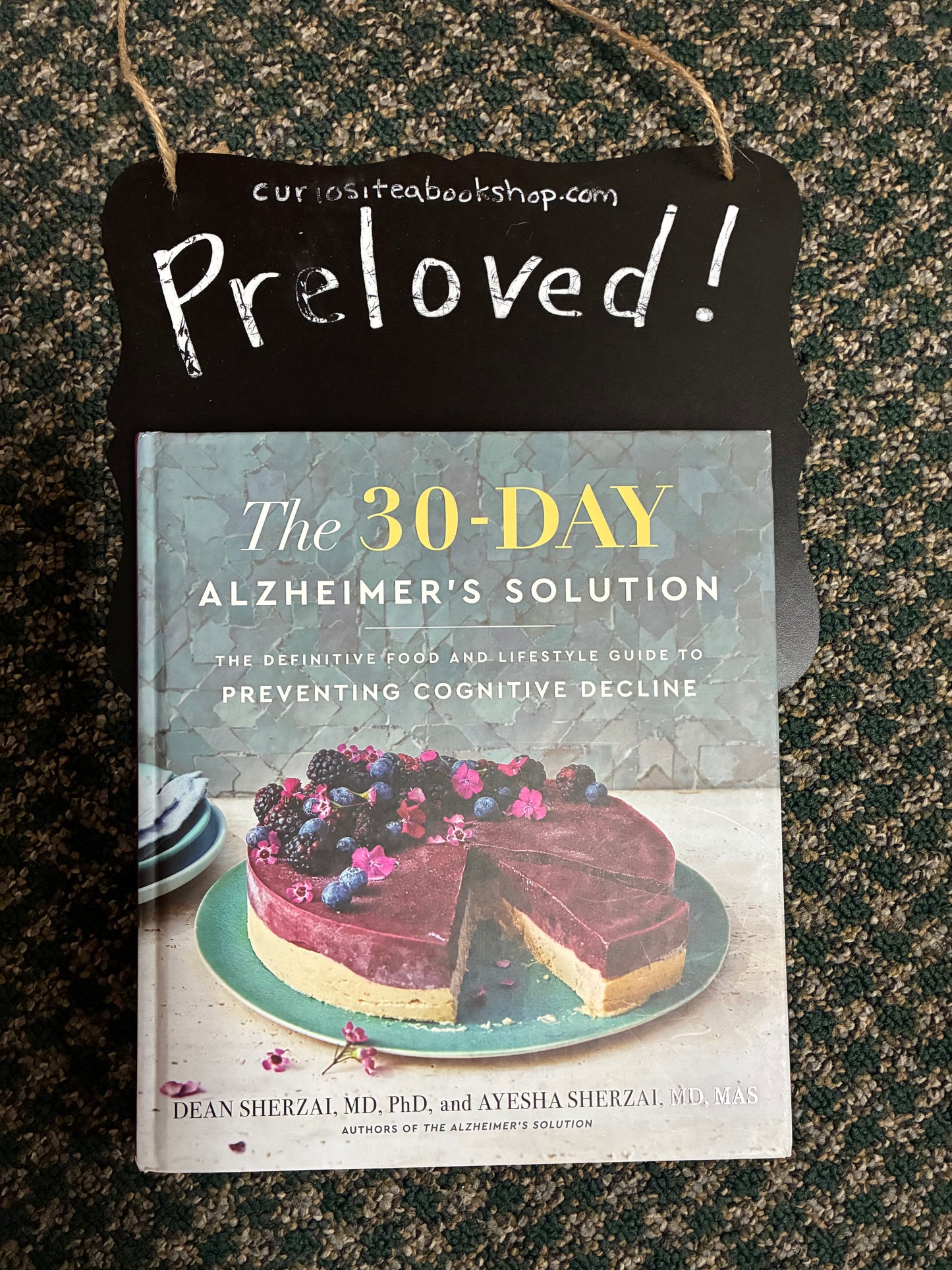 Preloved: The 30-Day Alzheimer's Solution: The Definitive Food and Lifestyle Guide to Preventing Cognitive Decline ― A WSJ Bestselling Neurologist-Led Cookbook