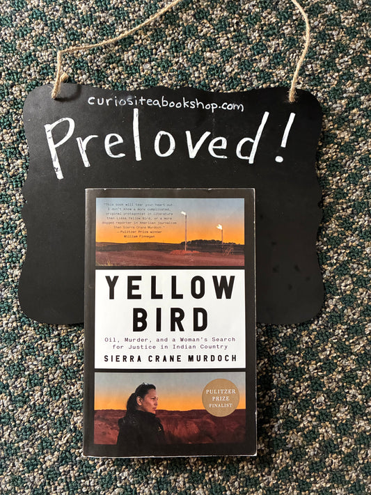 Preloved: Yellow Bird: Oil, Murder, and a Woman's Search for Justice in Indian Country