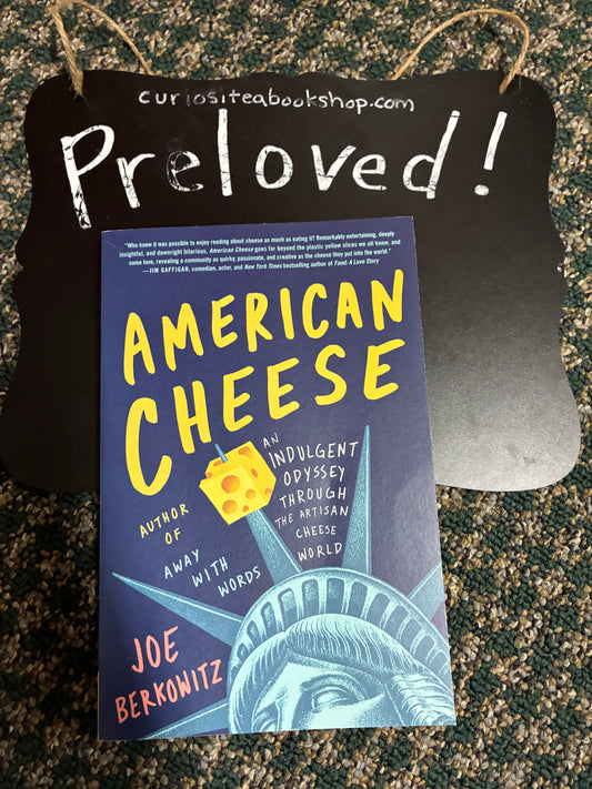 Preloved: American Cheese: An Indulgent Odyssey Through the Artisan Cheese World – A Hilarious and Insightful Adventure Through Passionate Food Culture